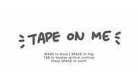 Tape on Me screenshot, image №2287837 - RAWG