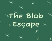The Blob Escape screenshot, image №3386030 - RAWG