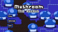 Mushroom: The Ruckus screenshot, image №850482 - RAWG