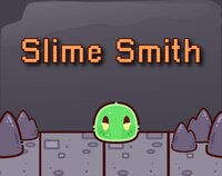 Slime Smith screenshot, image №3706554 - RAWG