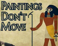 Paintings Don't Move screenshot, image №2502563 - RAWG