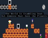 The World Is Crumbling Down But Someone Must Save the Flowers screenshot, image №3049411 - RAWG