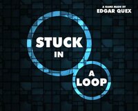 Stuck in a Loop (Edgar Quex) screenshot, image №2562083 - RAWG