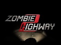 Zombie Highway 2 screenshot, image №920956 - RAWG