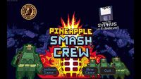 Pineapple Smash Crew screenshot, image №181818 - RAWG
