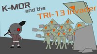 K-MOR and the TRI-13 Invader screenshot, image №2327121 - RAWG