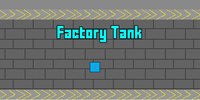 Factory Tank screenshot, image №2293546 - RAWG