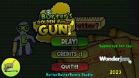 Burter's Golden Butter Gun screenshot, image №3826601 - RAWG