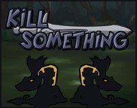 Kill Something screenshot, image №1109253 - RAWG