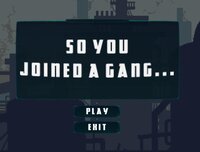 So You Joined a Gang... screenshot, image №3608687 - RAWG