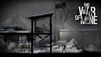 This War of Mine screenshot, image №69216 - RAWG