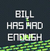 Bill Has Had Enough screenshot, image №2998718 - RAWG