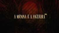 A Menina e a Figueira screenshot, image №3216658 - RAWG