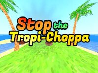 Stop the Tropi-Choppa (LazyAlarm) screenshot, image №3495018 - RAWG