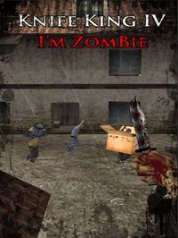 Knife King4-I'M Zombie HD screenshot, image №1717247 - RAWG