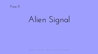 Alien Signal screenshot, image №2326258 - RAWG