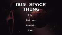 OUR SPACE THING screenshot, image №1823766 - RAWG