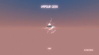 Vapour Geek screenshot, image №2424952 - RAWG