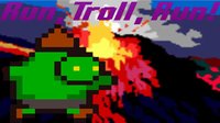 Run Troll Run! screenshot, image №1933802 - RAWG
