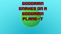 Goddamn Snakes On A Goddamn Plane screenshot, image №2159632 - RAWG