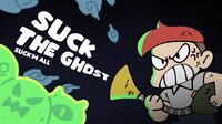 Suck the Ghost screenshot, image №3216251 - RAWG