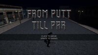 From Putt Till Par screenshot, image №2601692 - RAWG