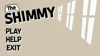 The Shimmy screenshot, image №2609709 - RAWG