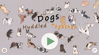 Dogs Huddled Together 挤在一起的狗狗们 screenshot, image №3993931 - RAWG