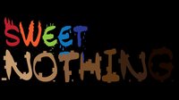 Sweet Nothing screenshot, image №2200931 - RAWG