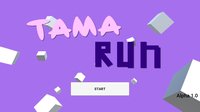 Tama Run screenshot, image №1966473 - RAWG