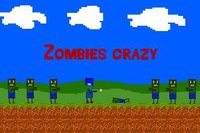 Zombies crazy screenshot, image №1311374 - RAWG
