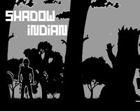 Shadow Indian screenshot, image №1985912 - RAWG