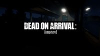 Dead on Arrival: Remastered screenshot, image №3657737 - RAWG