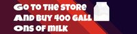 Go to the Store and Buy 400 Gallons of Milk screenshot, image №2951431 - RAWG