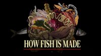 How Fish Is Made screenshot, image №4077658 - RAWG