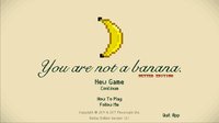 You Are Not A Banana: Better Edition screenshot, image №1036433 - RAWG