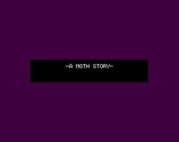 A MOTH STORY screenshot, image №1121553 - RAWG