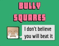 Bully squares screenshot, image №1189587 - RAWG