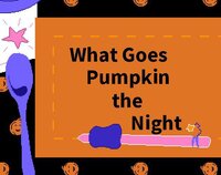 What Goes Pumpkin the Night screenshot, image №2585247 - RAWG