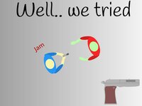 Well... We Tried screenshot, image №2894928 - RAWG