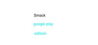 Smack google play edition screenshot, image №2500648 - RAWG