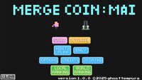 Merge Coin: Mai screenshot, image №4228012 - RAWG