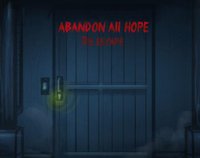 Abandon All Hope - The Escape screenshot, image №1951903 - RAWG