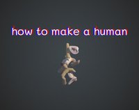 How To Make A Human screenshot, image №1707014 - RAWG