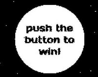 push the button to win! screenshot, image №1003548 - RAWG