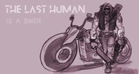 THE LAST HUMAN IS A BIKER (itch) screenshot, image №3100267 - RAWG