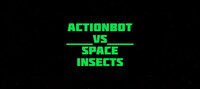 Action Bot vs Space Insects screenshot, image №2845021 - RAWG