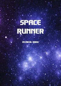 Space Runner (Nikhil Naidu) screenshot, image №3377239 - RAWG