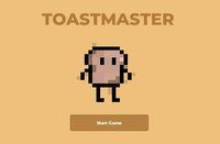 TOASTMASTER - the game screenshot, image №2807378 - RAWG