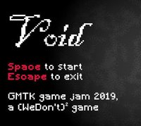 Void: GMTK game jam 2019 screenshot, image №2117194 - RAWG